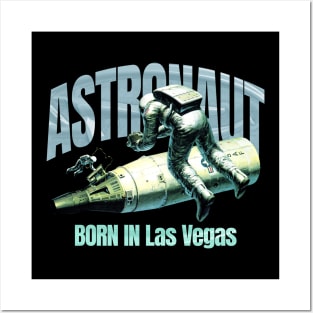 Astronaut Born In Las Vegas Posters and Art